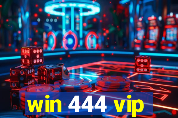 win 444 vip